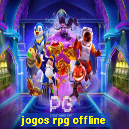 jogos rpg offline